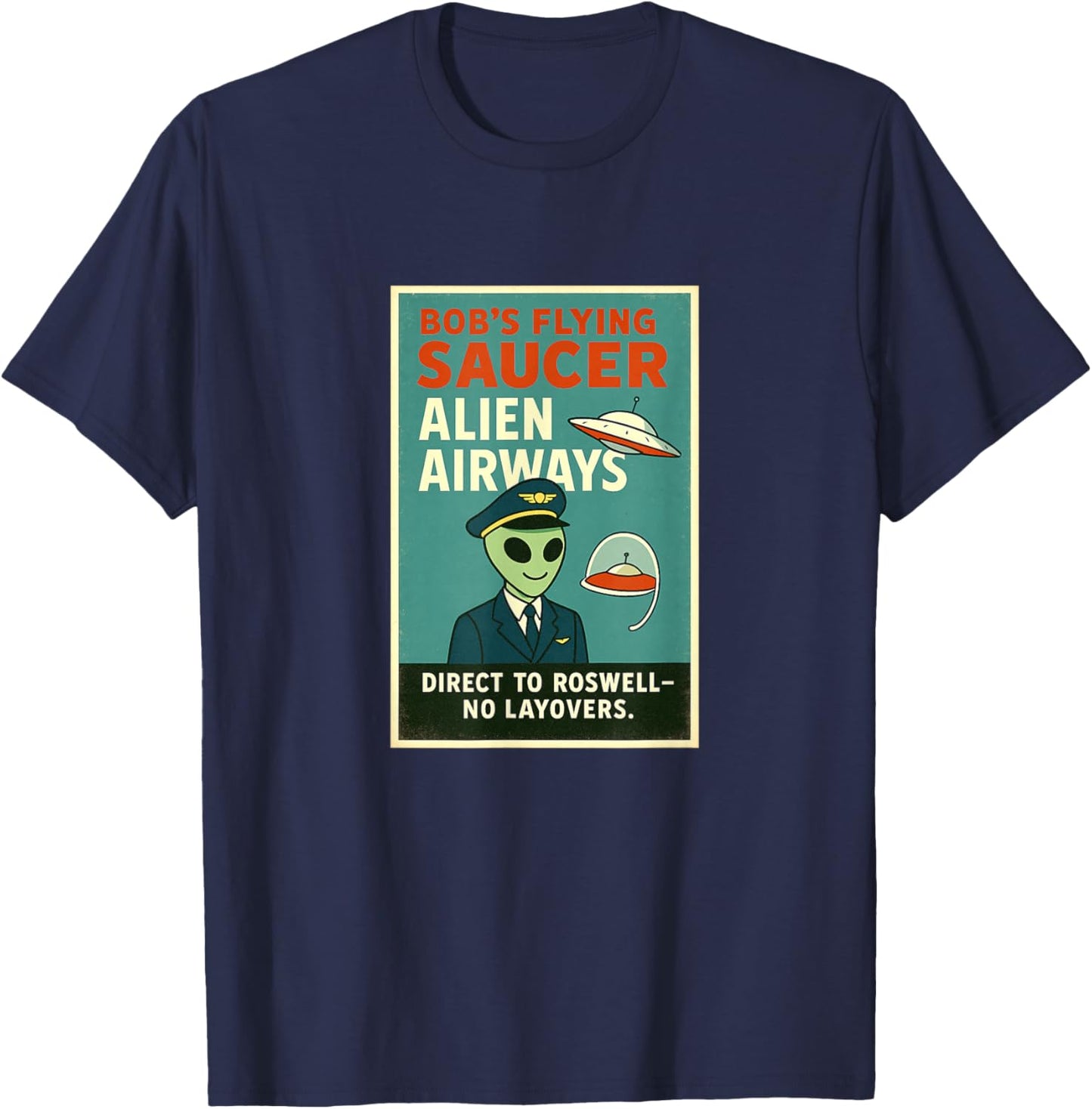 Roswell Alien UFO Airways Retro Airline Pilot Poster T-Shirt - T-Shirt | Navy