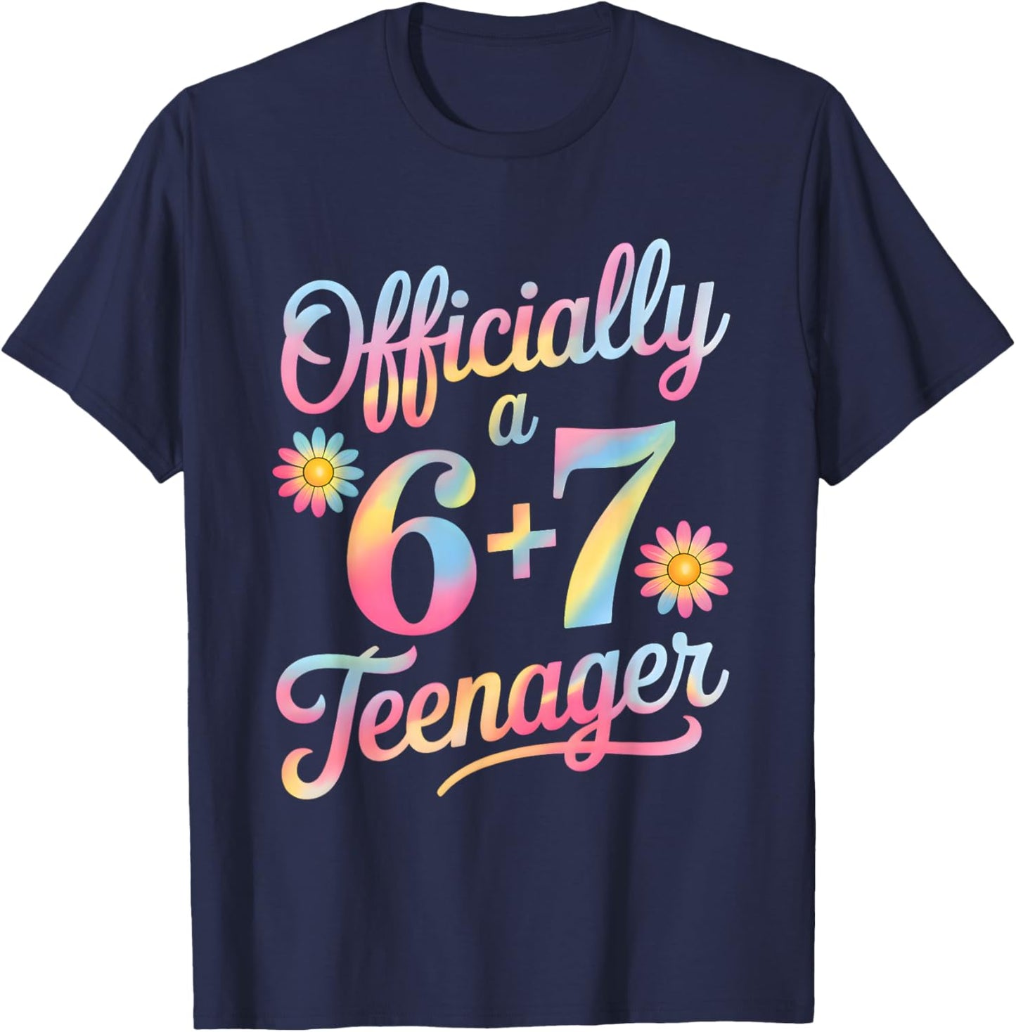 Officially a Teenager 6 + 7 13 Years 13th Birthday T-Shirt - T-Shirt | Navy