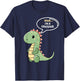 Rawr I'm a Dinosaur Fun and Cute I am a Dinosaur TRex T-Shirt - T-Shirt | Navy
