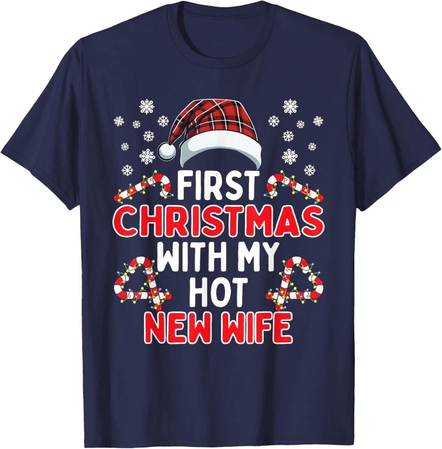 First Christmas With My Hot New Wife Funny Matching Couples T-Shirt - T-Shirt | Navy