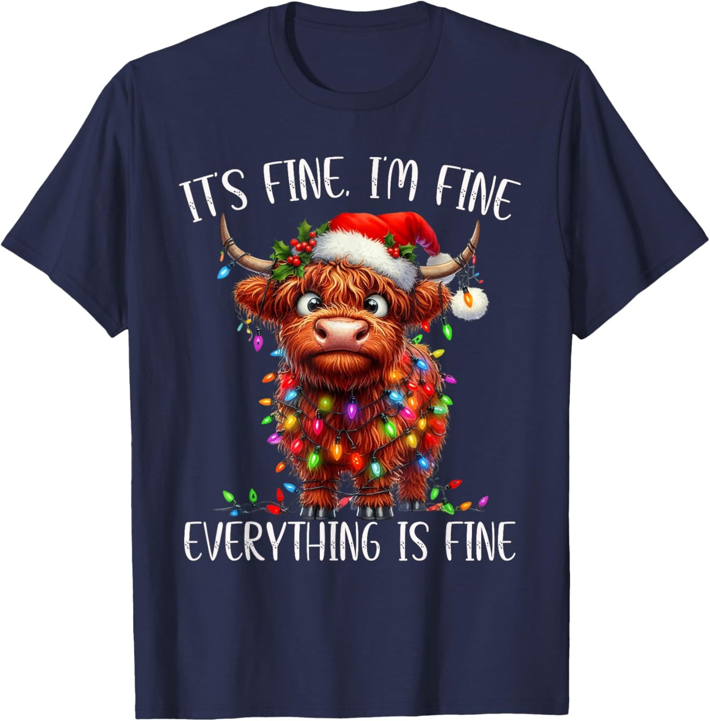 It's Fine I'm Fine Everything is Fine Christmas Highland Cow T-Shirt - T-Shirt | Navy
