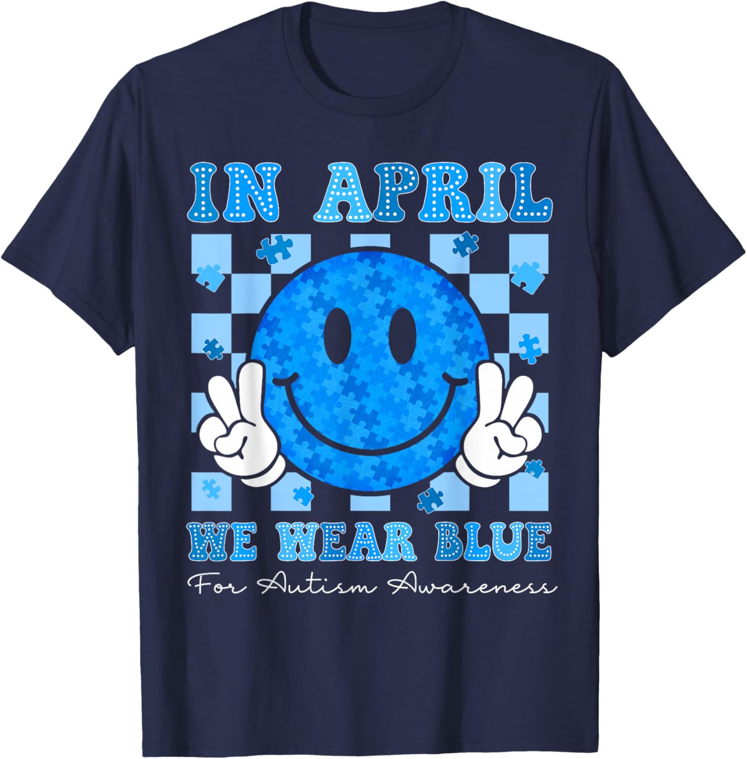 In April We Wear Blue Autism Awareness Men Women Kids Autism T-Shirt - T-Shirt | Navy