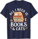 All I Need is Books and Cats Reading T-Shirt - T-Shirt | Navy