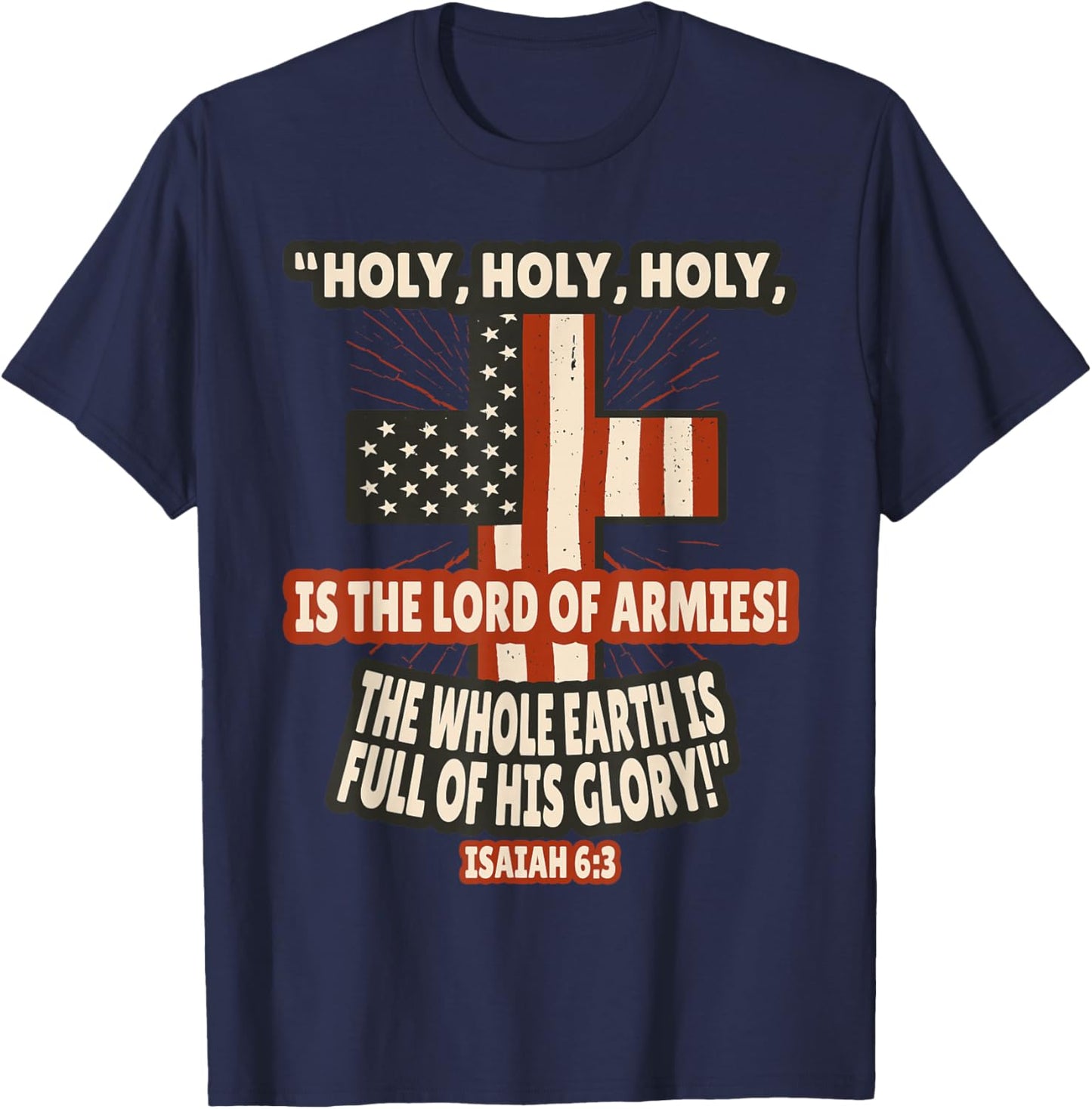 Isaiah 6:3 Bible Verses Scripture T-Shirt - T-Shirt | Navy
