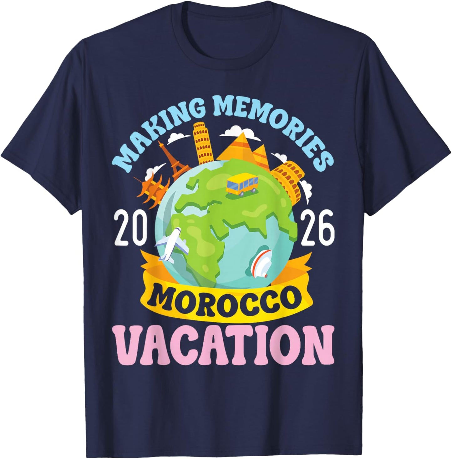 Morocco Vacation 2026 Travel Making Memories Family Trip T-Shirt - T-Shirt | Navy