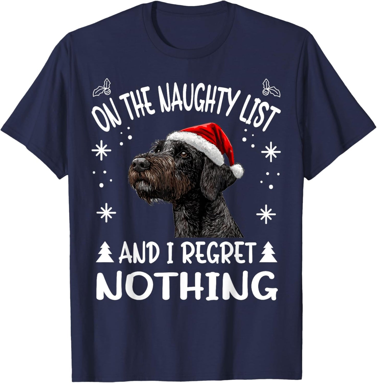 Cute German Wirehaired Pointer Dog Christmas On The Naughty T-Shirt - T-Shirt | Navy