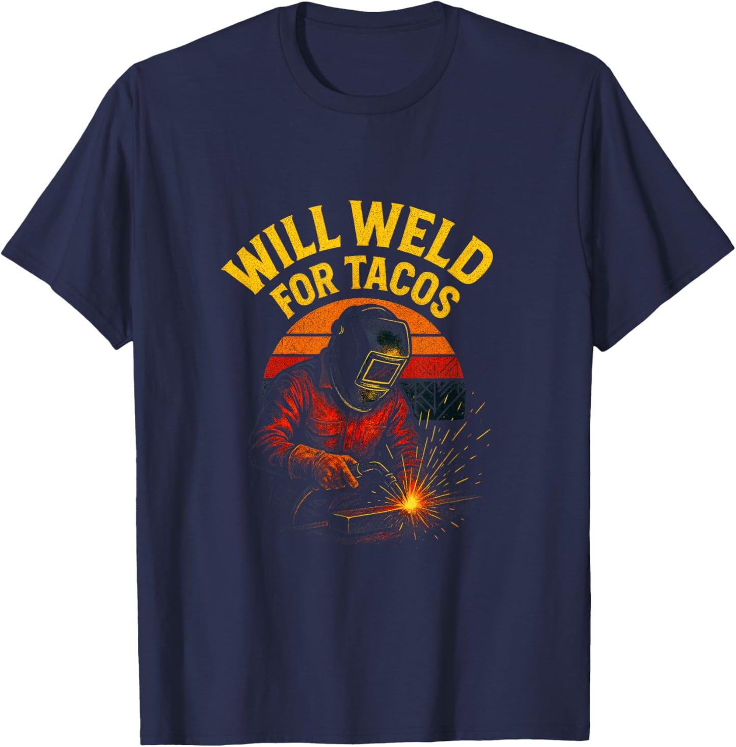Will Weld for Tacos - Funny Welder T-Shirt - T-Shirt | Navy
