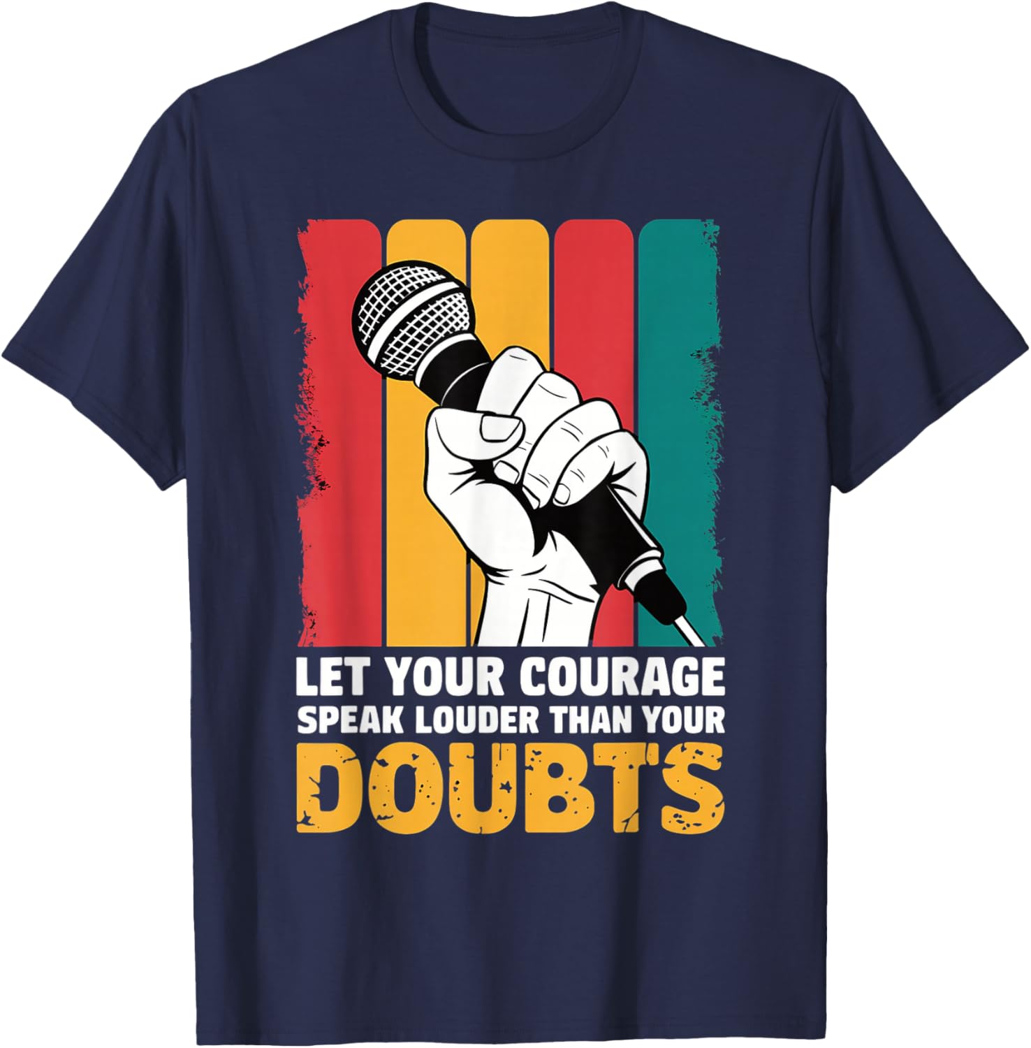 Poetry Slam Let Your Courage Speak Louder Slam Poetry T-Shirt - T-Shirt | Navy