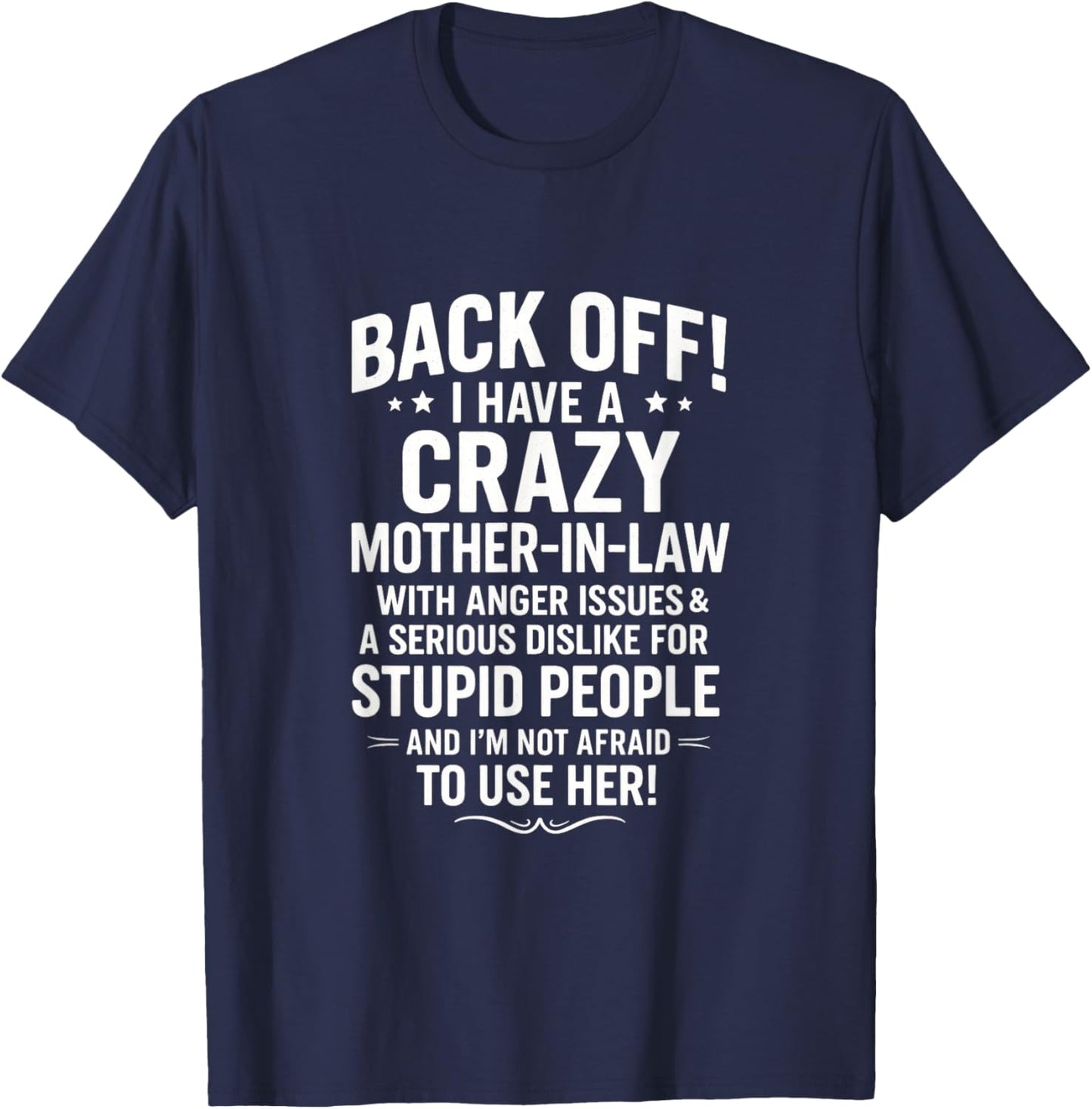 Back Off! I Have A Crazy Mother-in-Law - Funny Family Humor T-Shirt - T-Shirt | Navy