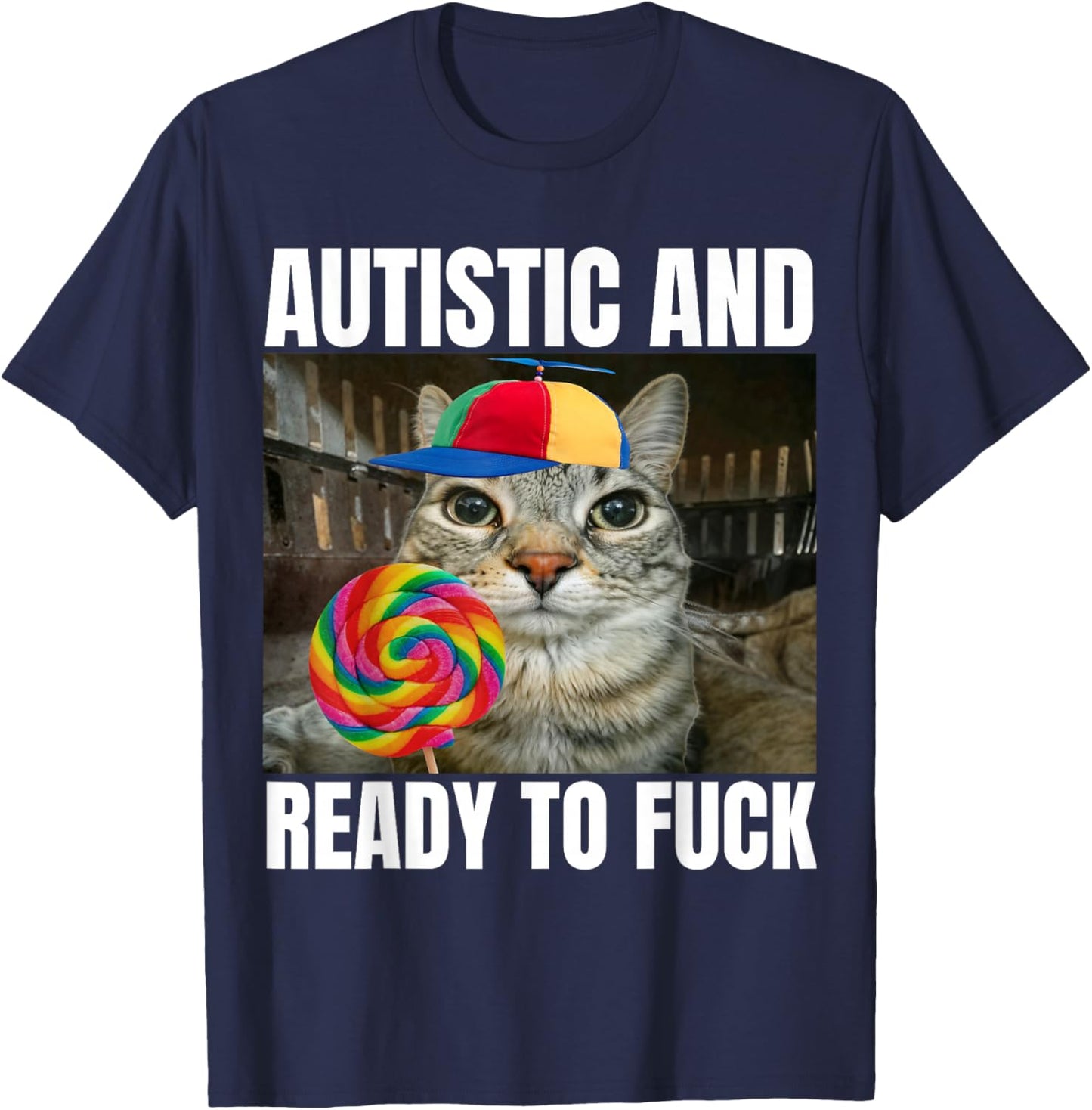 Autistic and Ready to F T-Shirt - T-Shirt | Navy