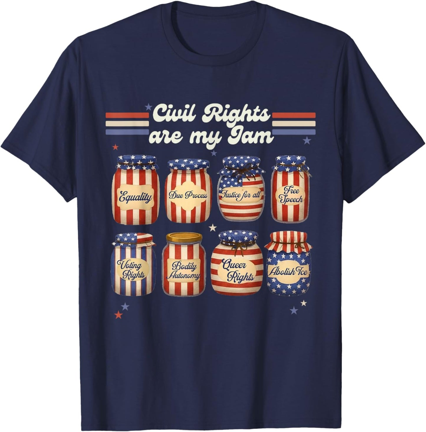 Retro Funny Civil Rights are My Jam Sarcastic Independence T-Shirt - T-Shirt | Navy