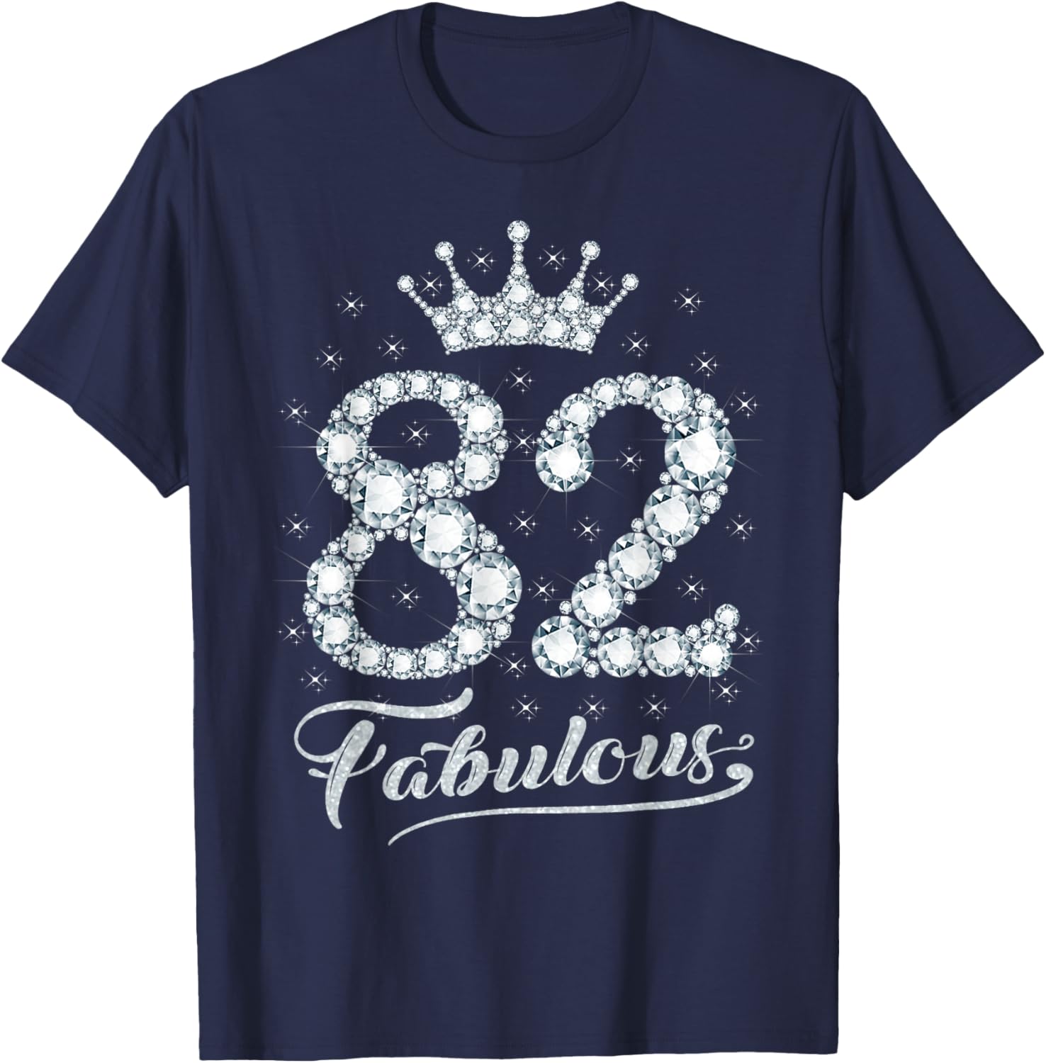 82 Fabulous 82 Years Old Happy 82nd Birthday Girl Women T-Shirt - T-Shirt | Navy