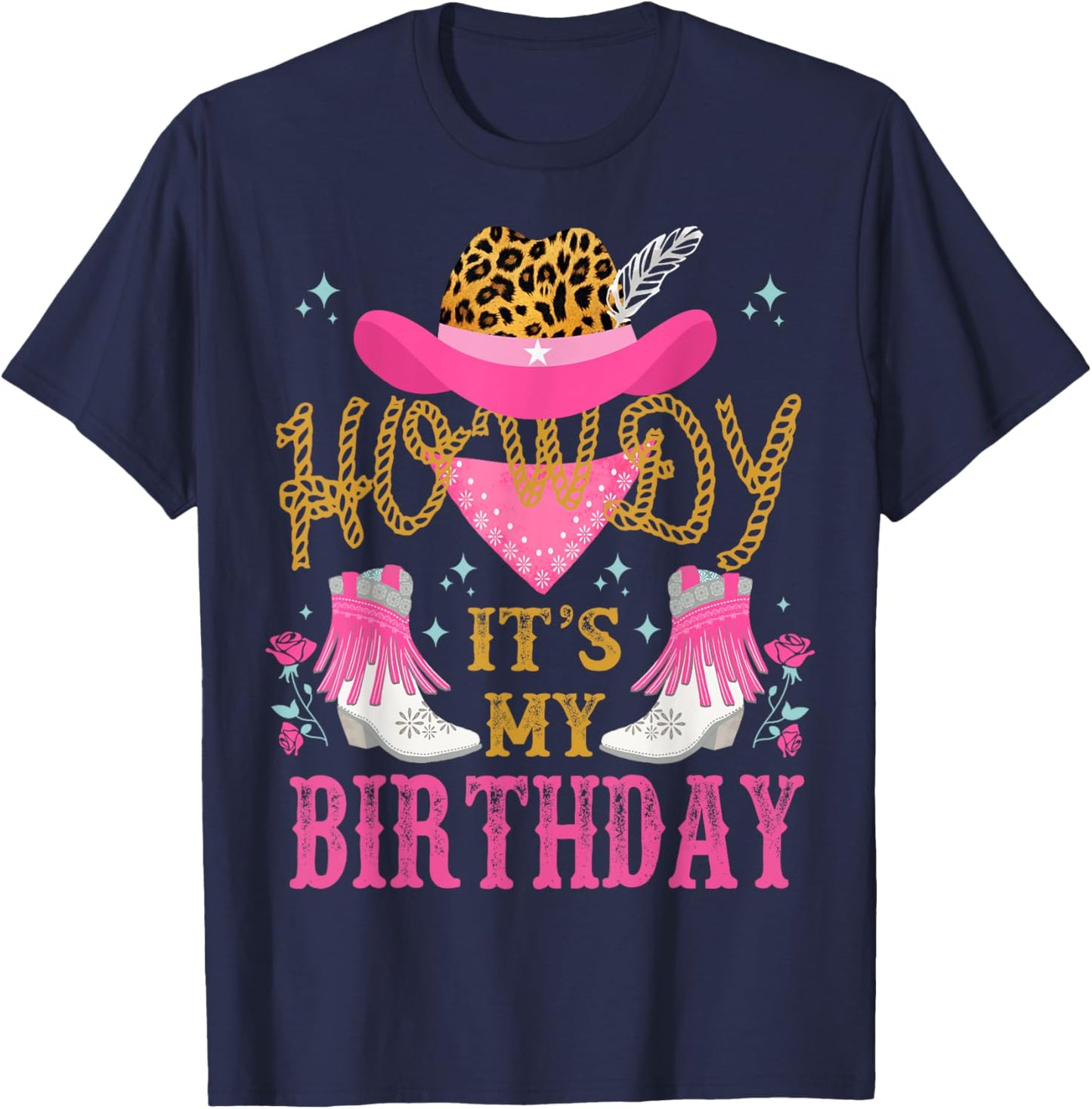 Howdy It's My Birthday Funny Country Rodeo Cowgirl themed T-Shirt - T-Shirt | Navy