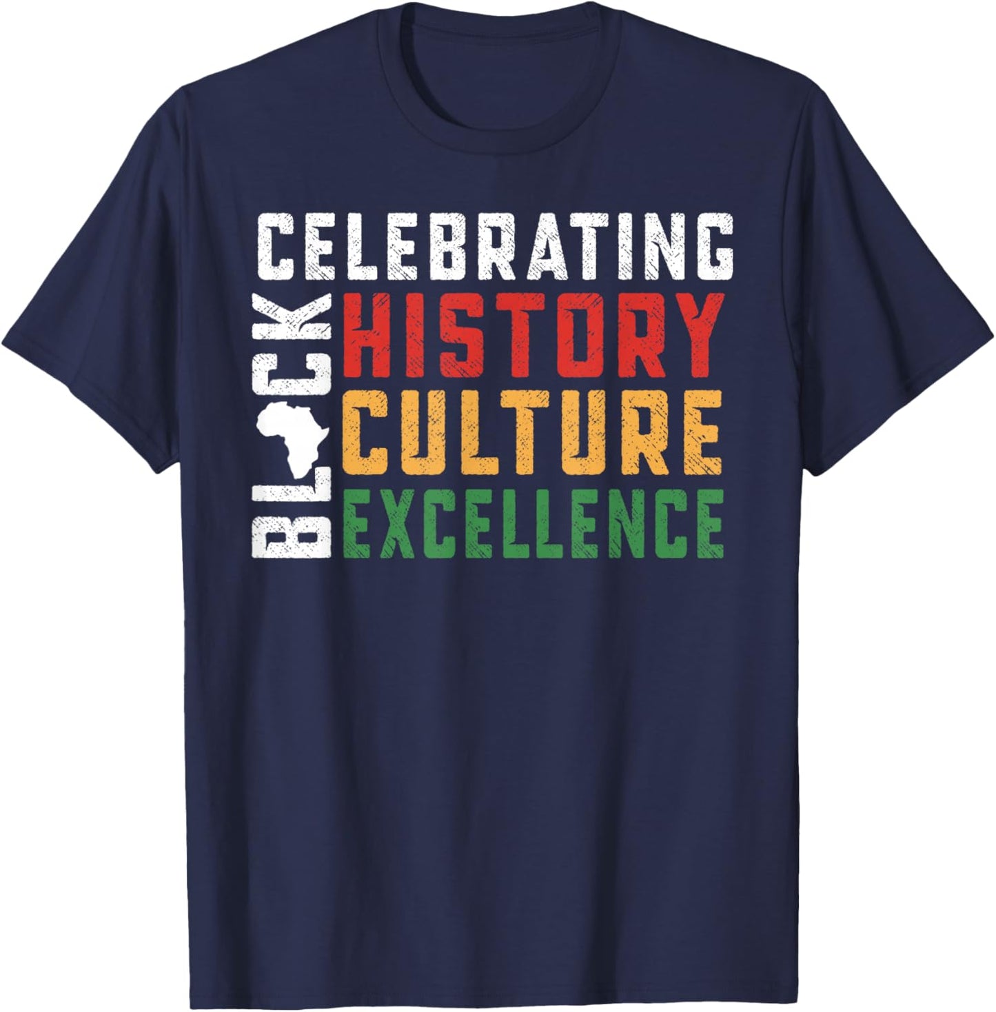 Celebrating Black History Culture Excellence T-Shirt - T-Shirt | Navy