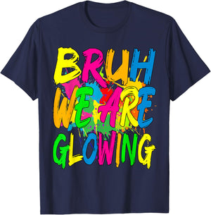 Retro Bruh We Are Glowing In My Glowing Era Colorful T-Shirt - T-Shirt | Navy