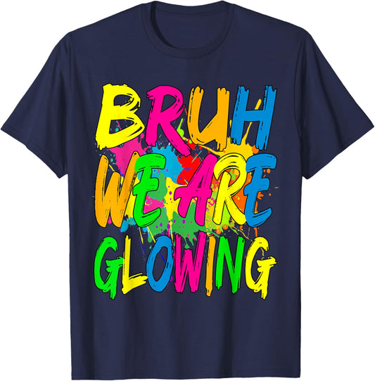 Retro Bruh We Are Glowing In My Glowing Era Colorful T-Shirt - T-Shirt | Navy