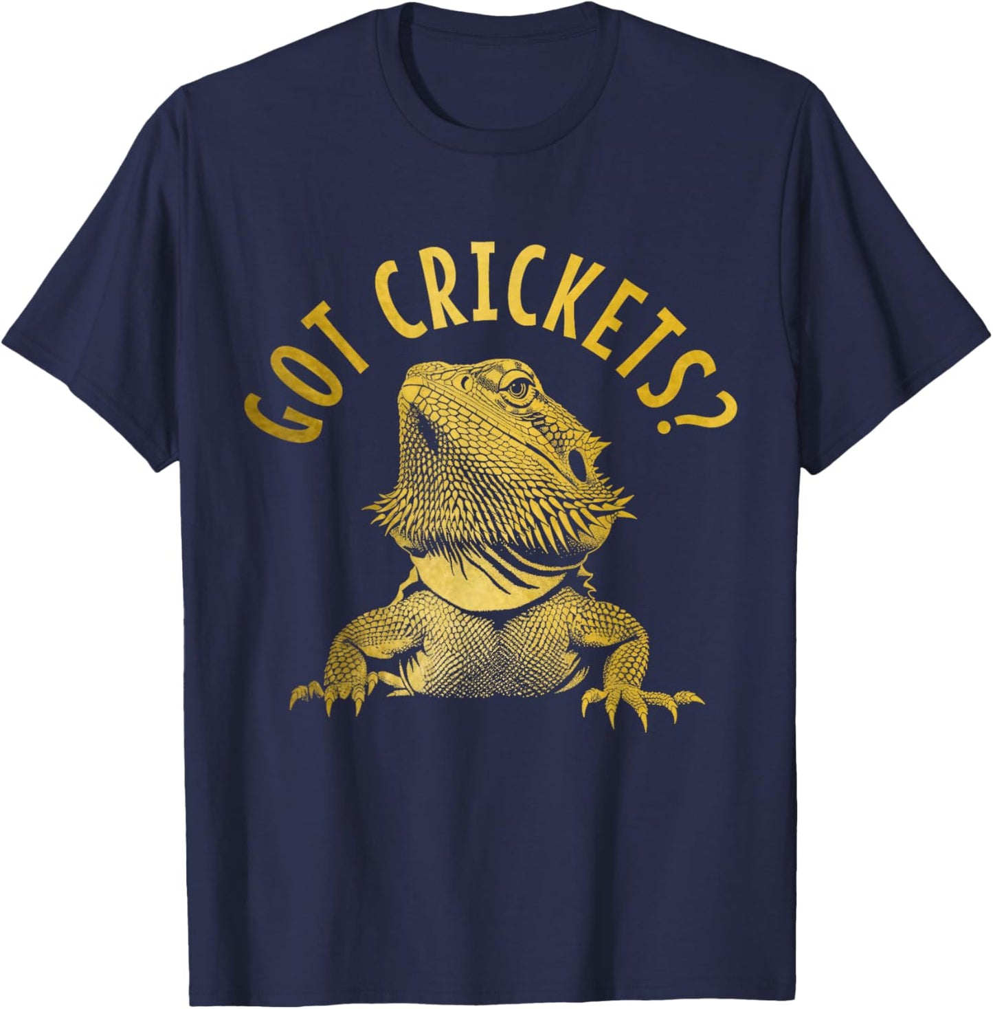 Bearded Dragon Got Crickets? Funny Reptile T-Shirt - T-Shirt | Navy