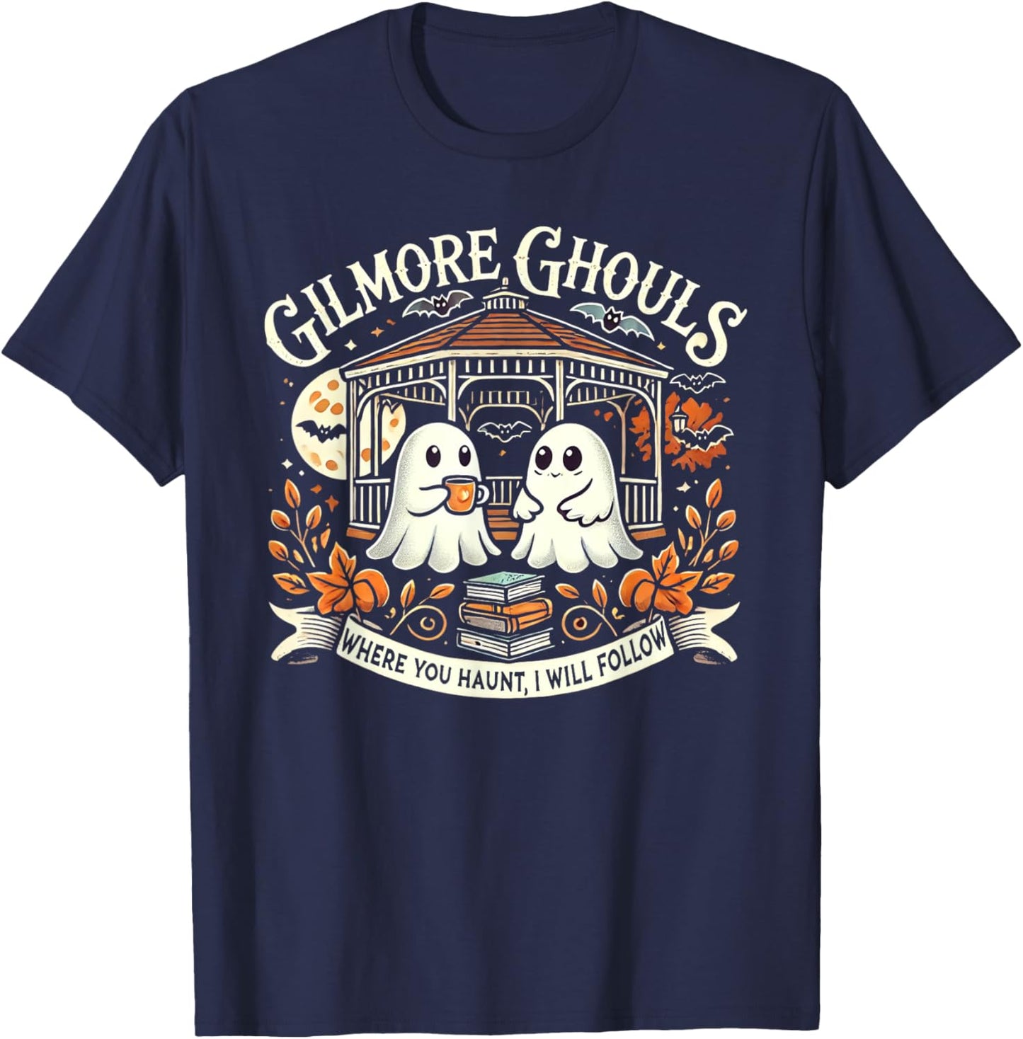 Gilmore Ghouls Where You Haunt, I Will Follow Apparel T-Shirt - T-Shirt | Navy