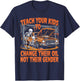 Teach Your Kids to Change Their Oil Not Their Gender T-Shirt - T-Shirt | Navy