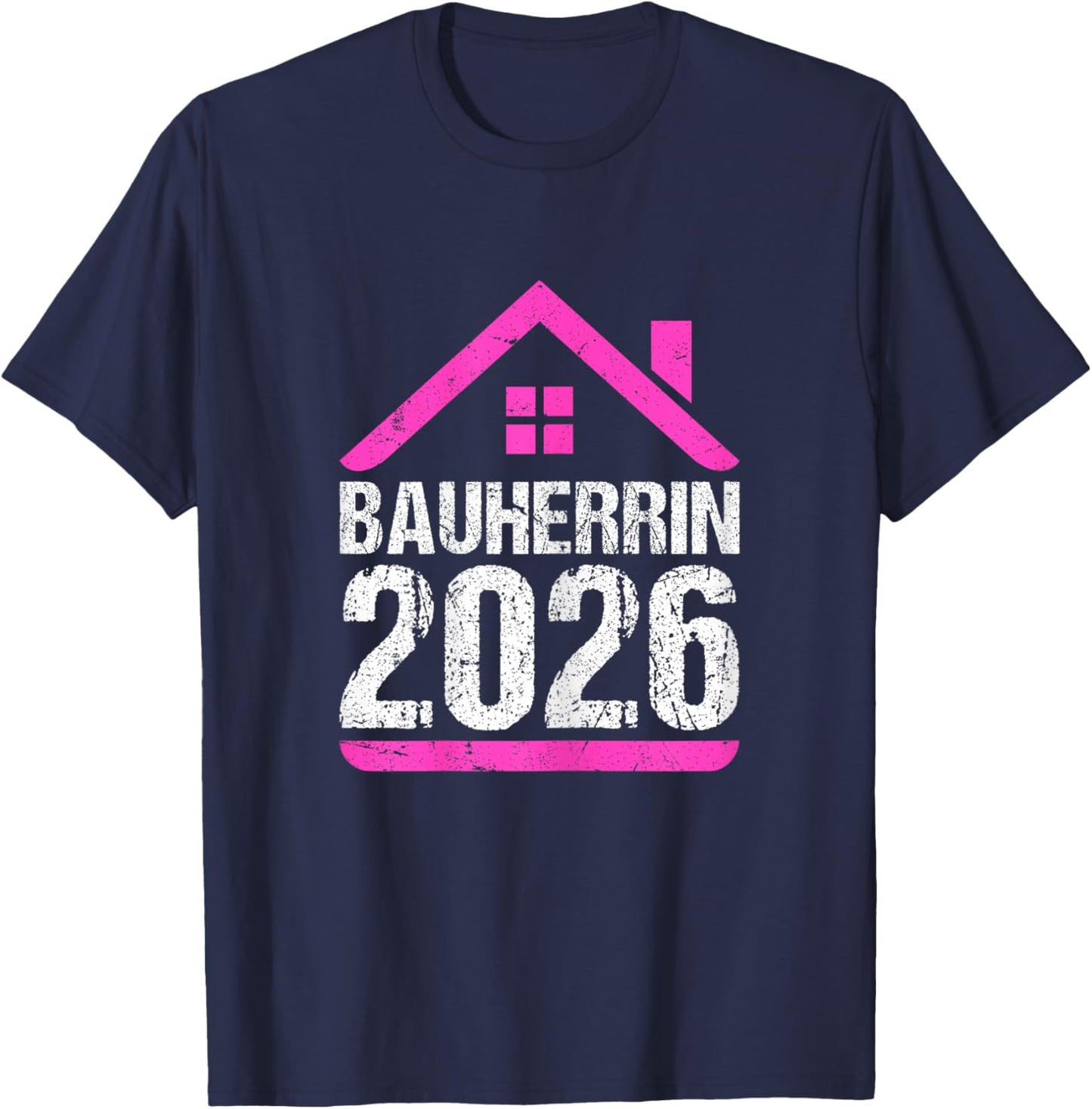 Bauherrin 2026 Hausbau Topping-Out Festival Construction Manager T-Shirt - T-Shirt | Navy
