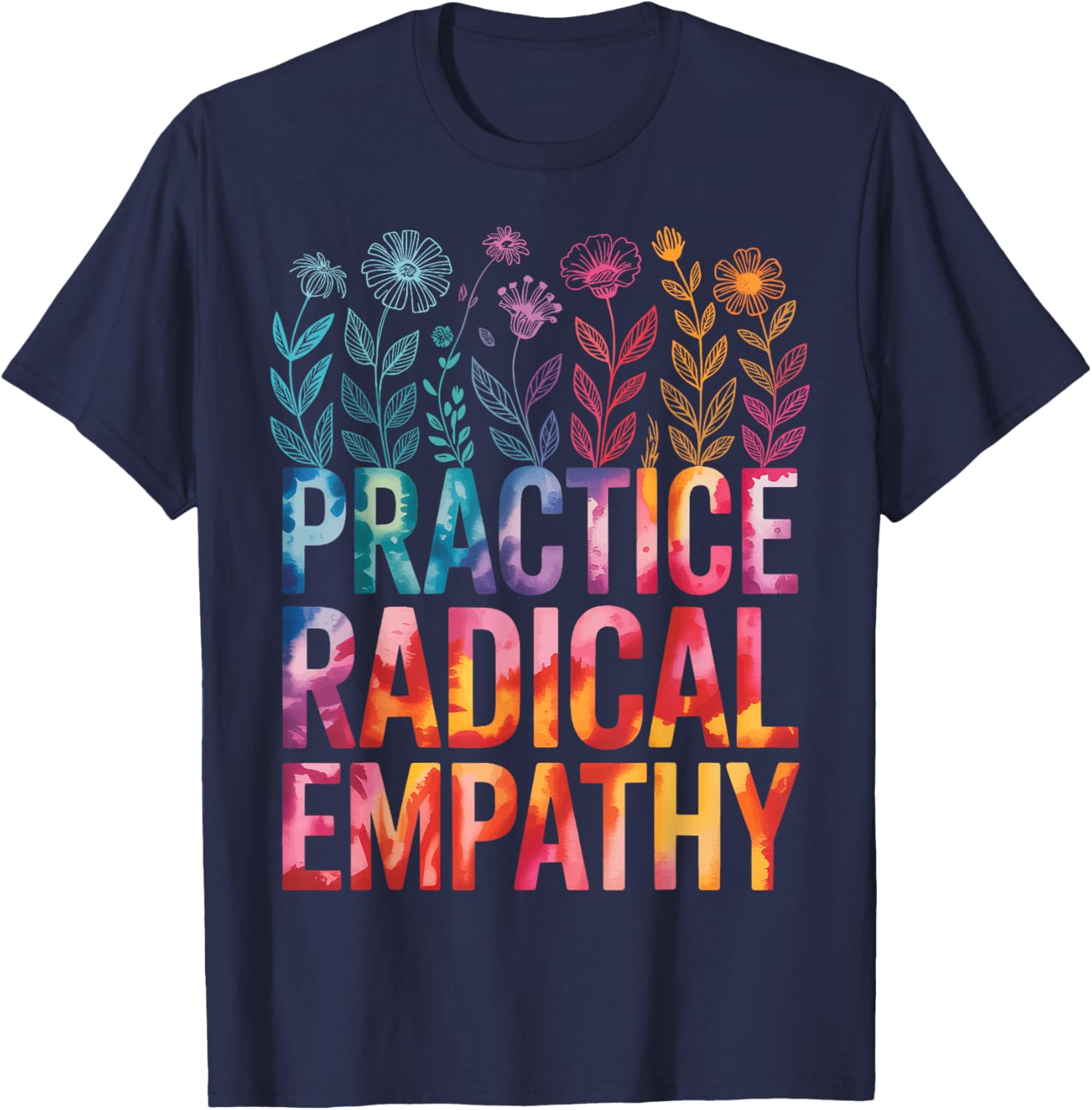 Practice Radical Empathy T-Shirt - T-Shirt | Navy