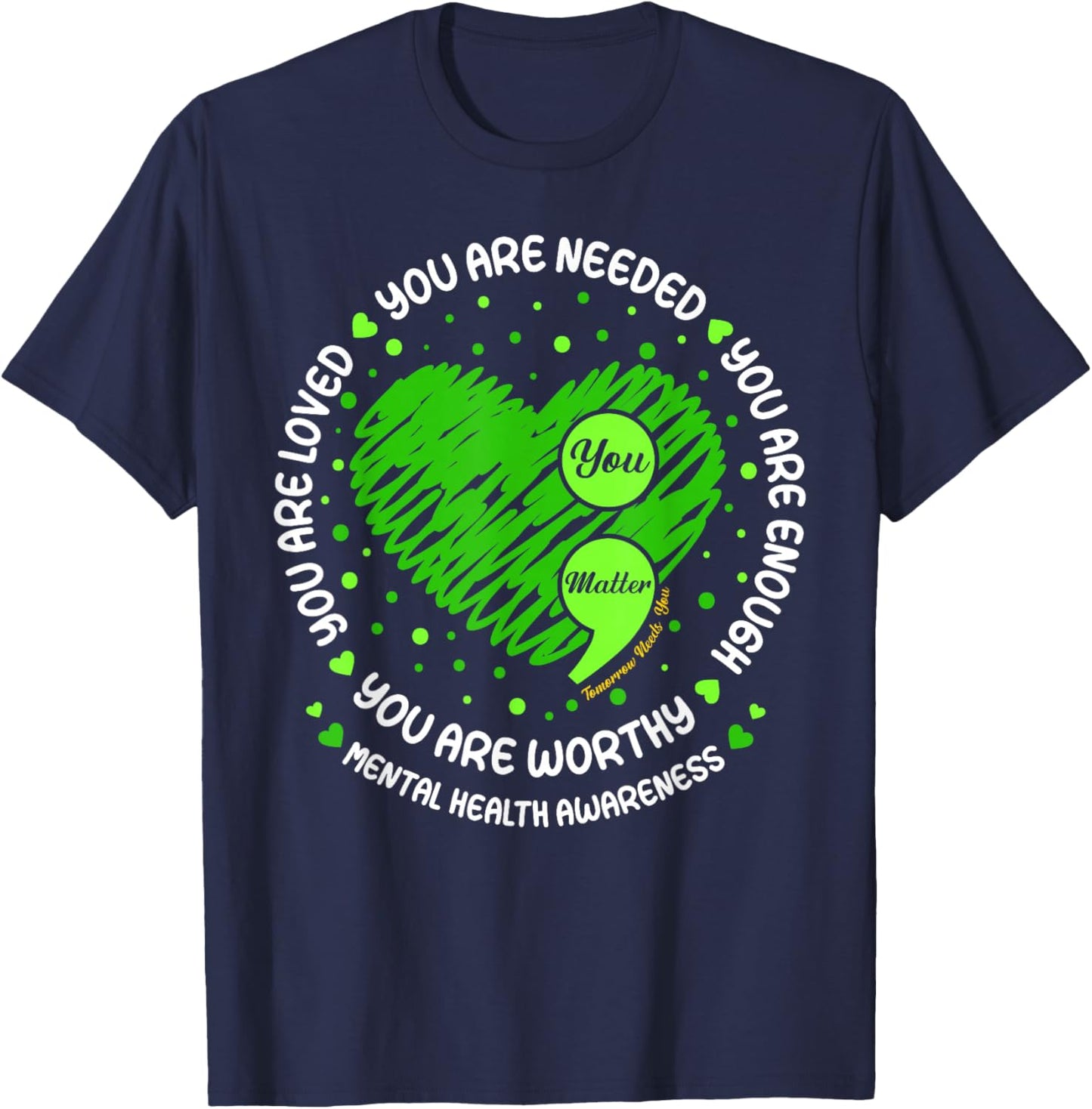 You Matter You are Enough Semicolon Mental Health Awareness T-Shirt - T-Shirt | Navy
