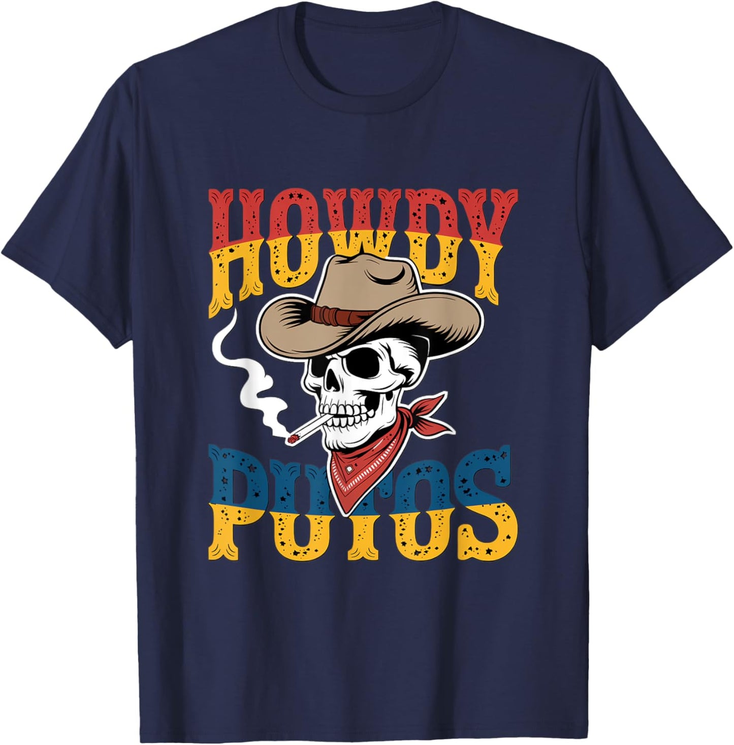 Howdy Putos T-Shirt - T-Shirt | Navy