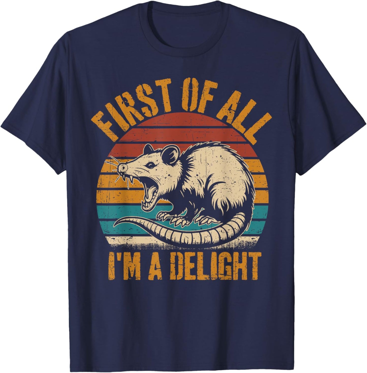 Opossum First Of All Im A Delight Possum Gifts Women T-Shirt - T-Shirt | Navy