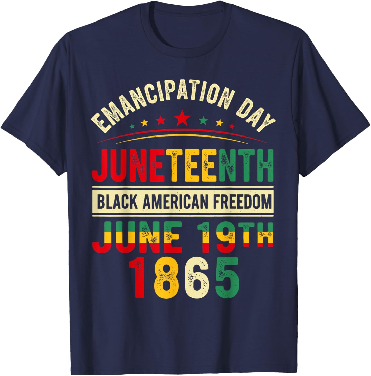 Emancipation Day Juneteenth 1865 Freedom African Pride T-Shirt - T-Shirt | Navy