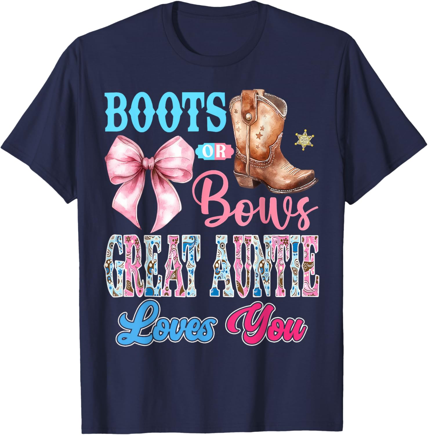 Boots or Bows Great Auntie Loves You Gender Reveal Party T-Shirt - T-Shirt | Navy
