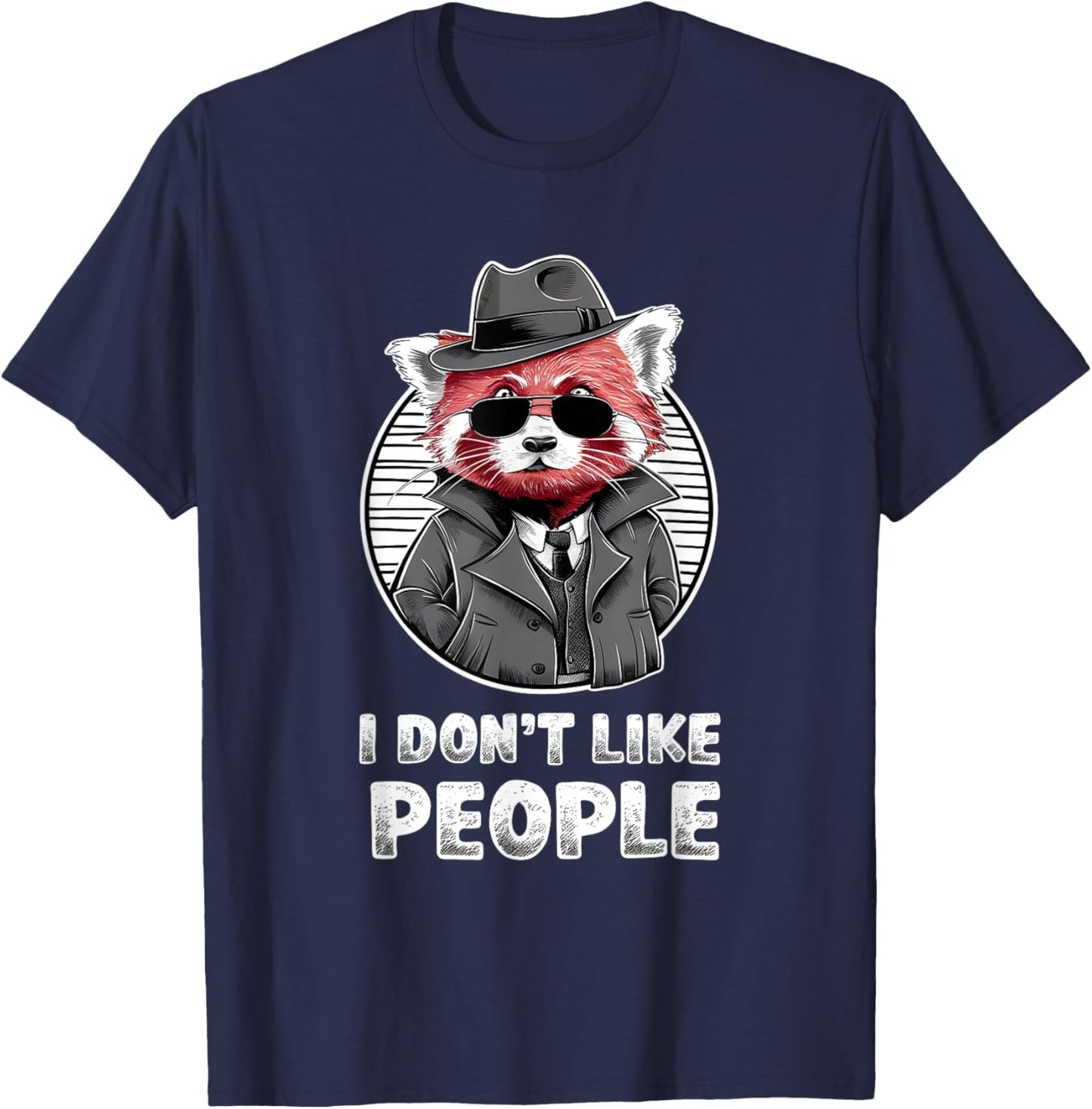 Red Panda Sunglasses Manga Anime Style "I Don't Like People" T-Shirt - T-Shirt | Navy