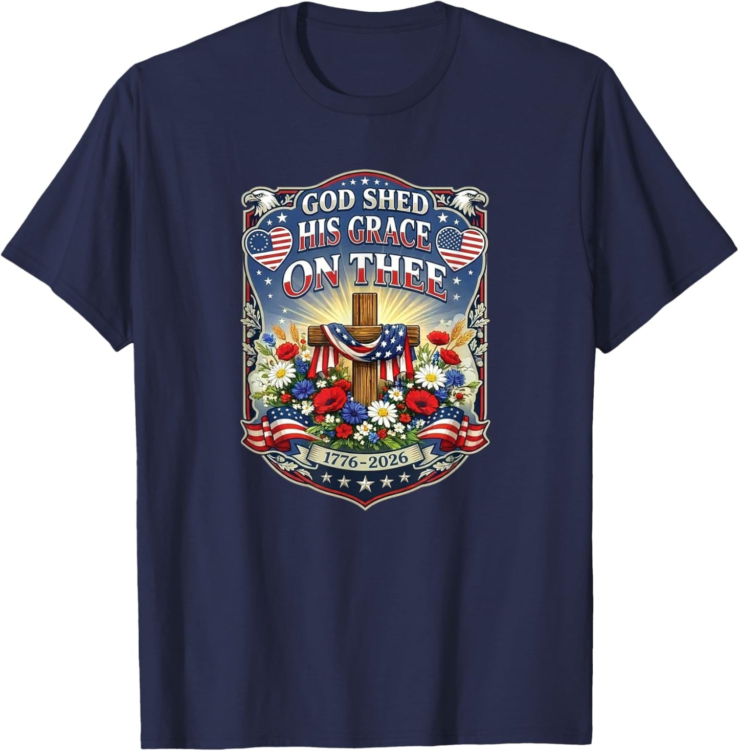Patriotic USA 1776-2026 Cross God Shed His Grace On Thee T-Shirt - T-Shirt | Navy