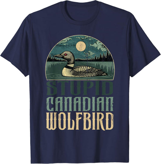 Funny Stupid Canadian Wolf Bird Lover Loon T-Shirt - T-Shirt | Navy