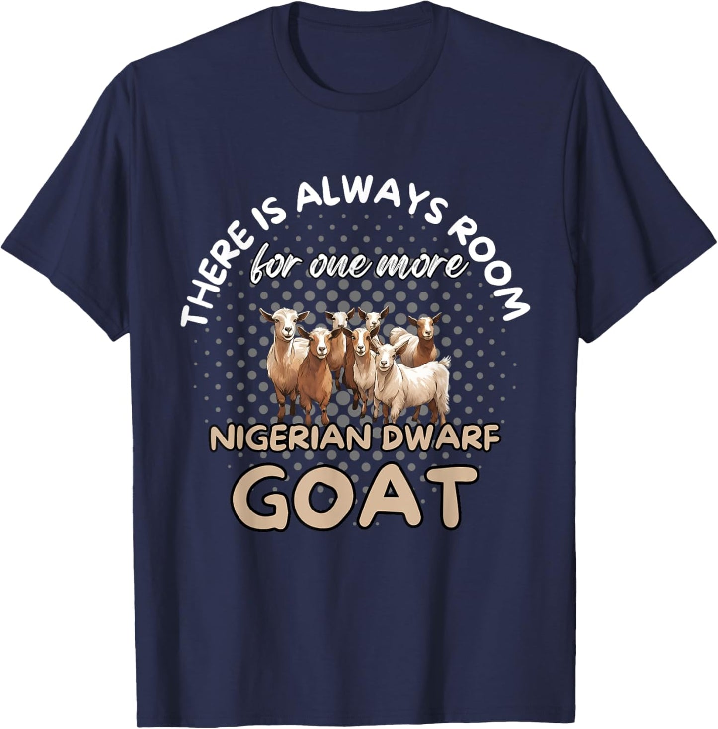 Nigerian Dwarf Goat Owner Nigerian Dwarf Goats T-Shirt - T-Shirt | Navy