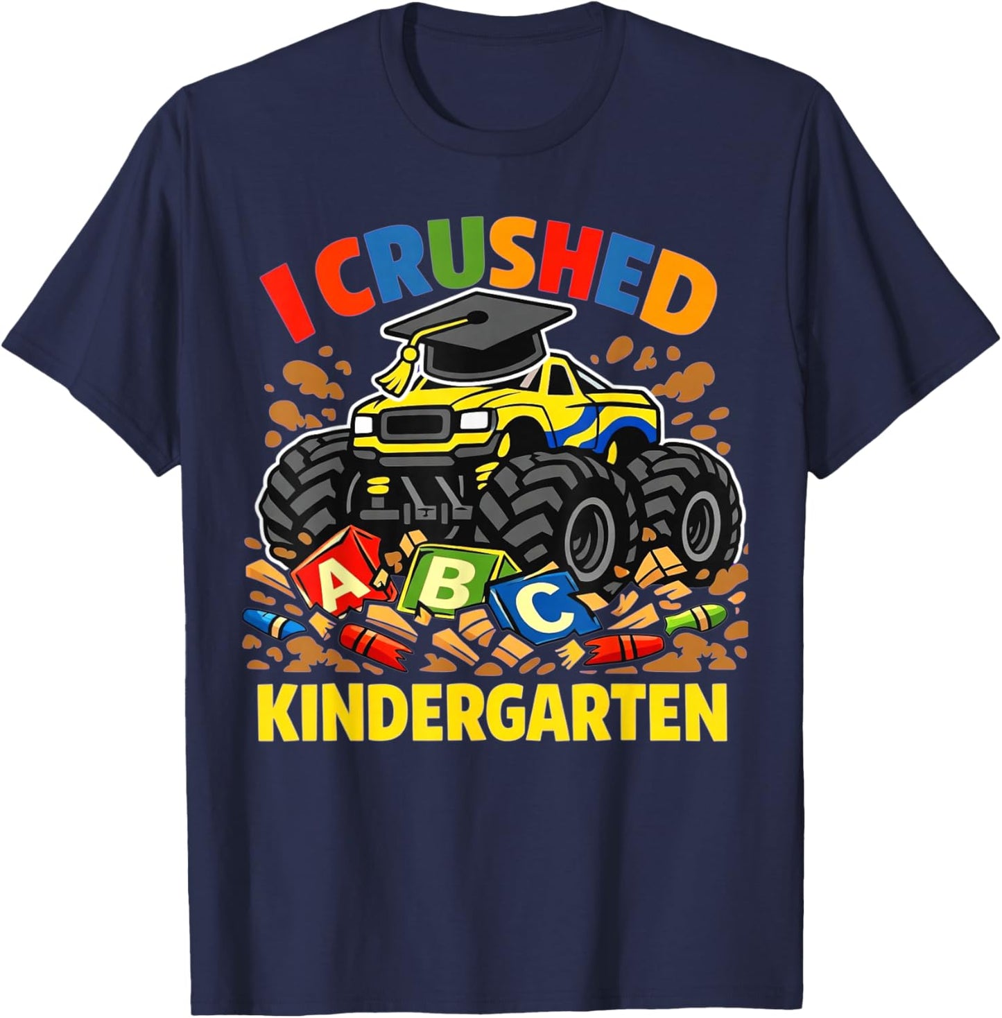 I Crushed Kindergarten Monster Truck Graduation Boys Kids T-Shirt - T-Shirt | Navy