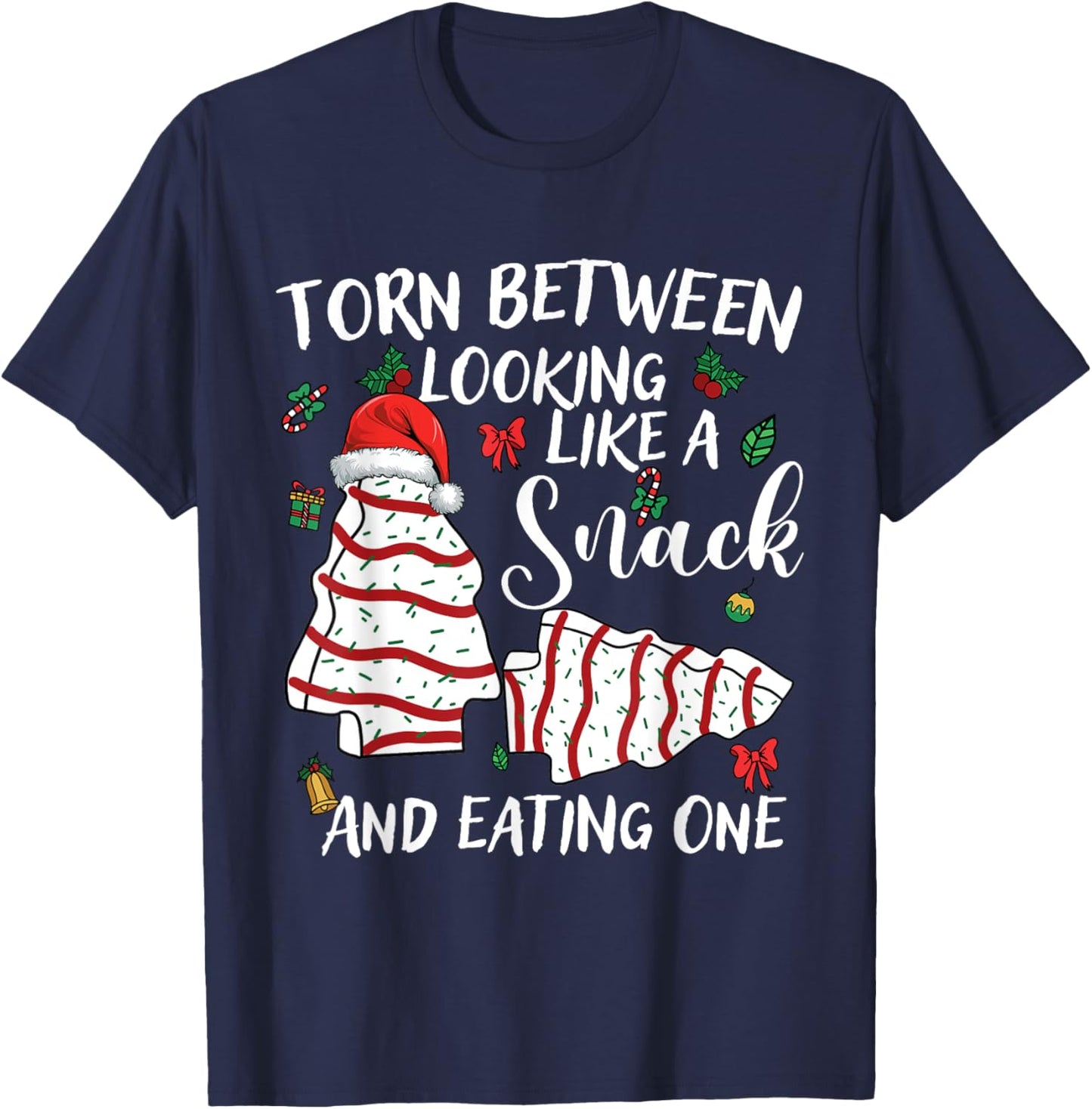 Torn Between Looking Like A Snack Or Eating One Christmas T-Shirt - T-Shirt | Navy