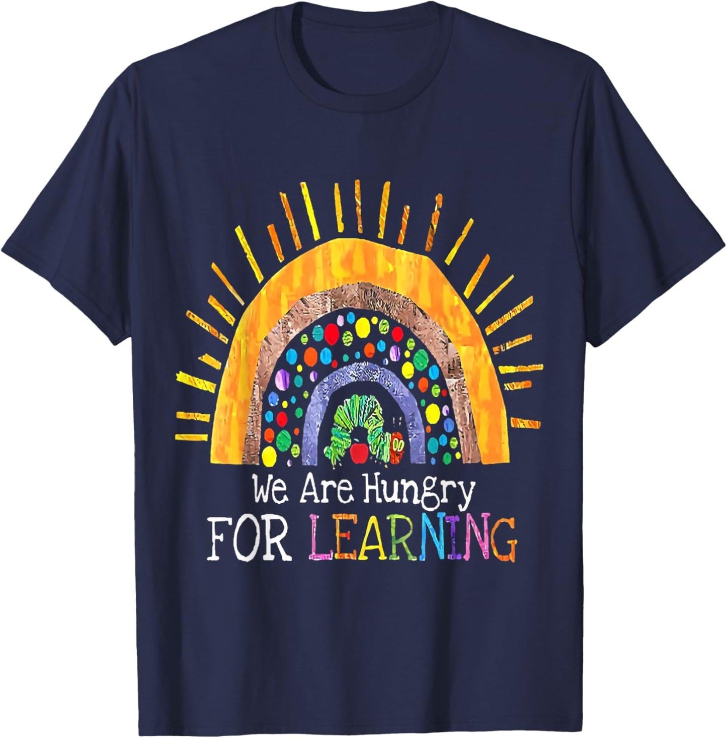 Kindergarten We Are Hungry For Learning School T-Shirt - T-Shirt | Navy