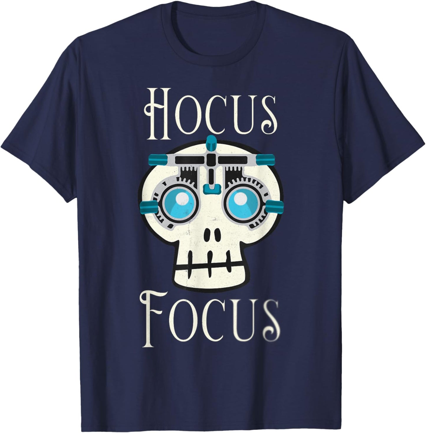 Hocus Focus Optometry Halloween Optometrist Eye Doctor Skull T-Shirt - T-Shirt | Navy