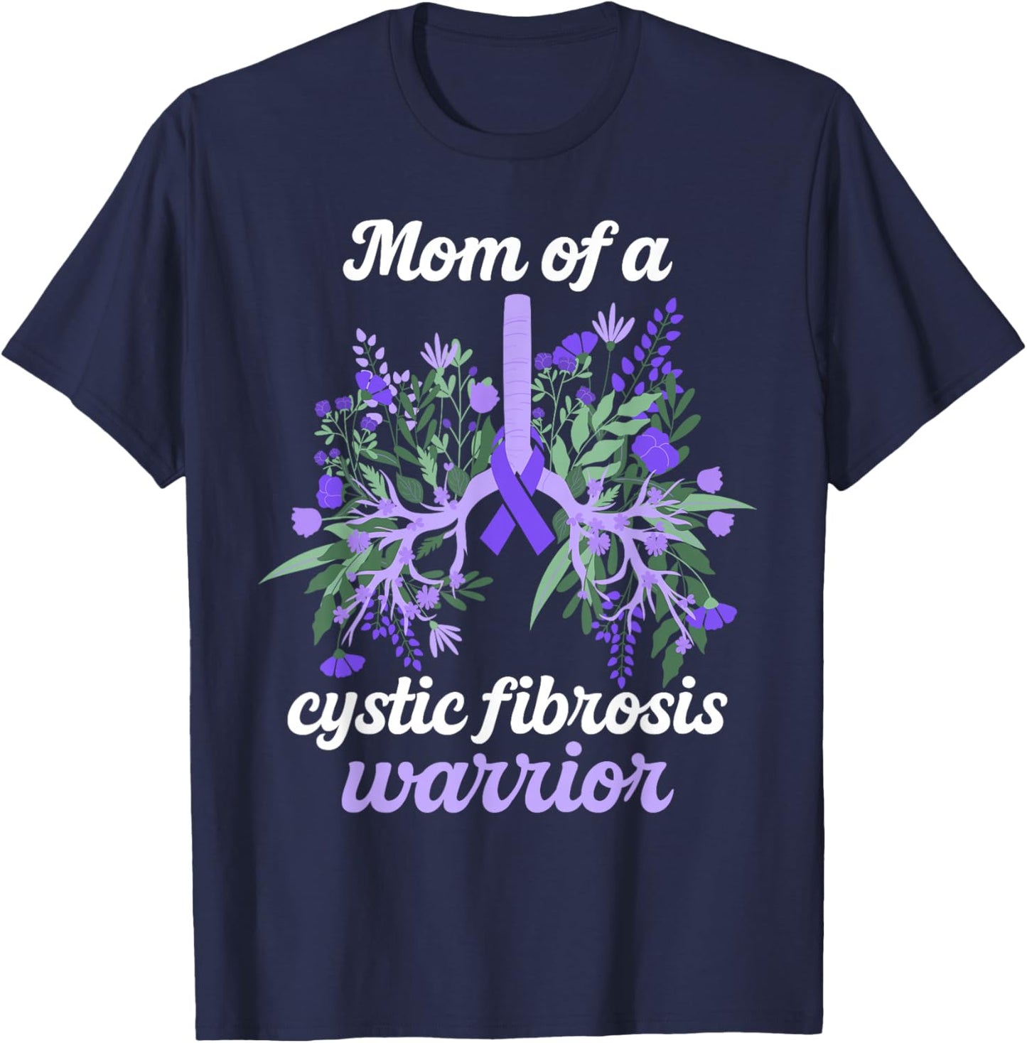 Mom of A Cystic Fibrosis Warrior Mother Cystic Fibrosis Mom T-Shirt - T-Shirt | Navy