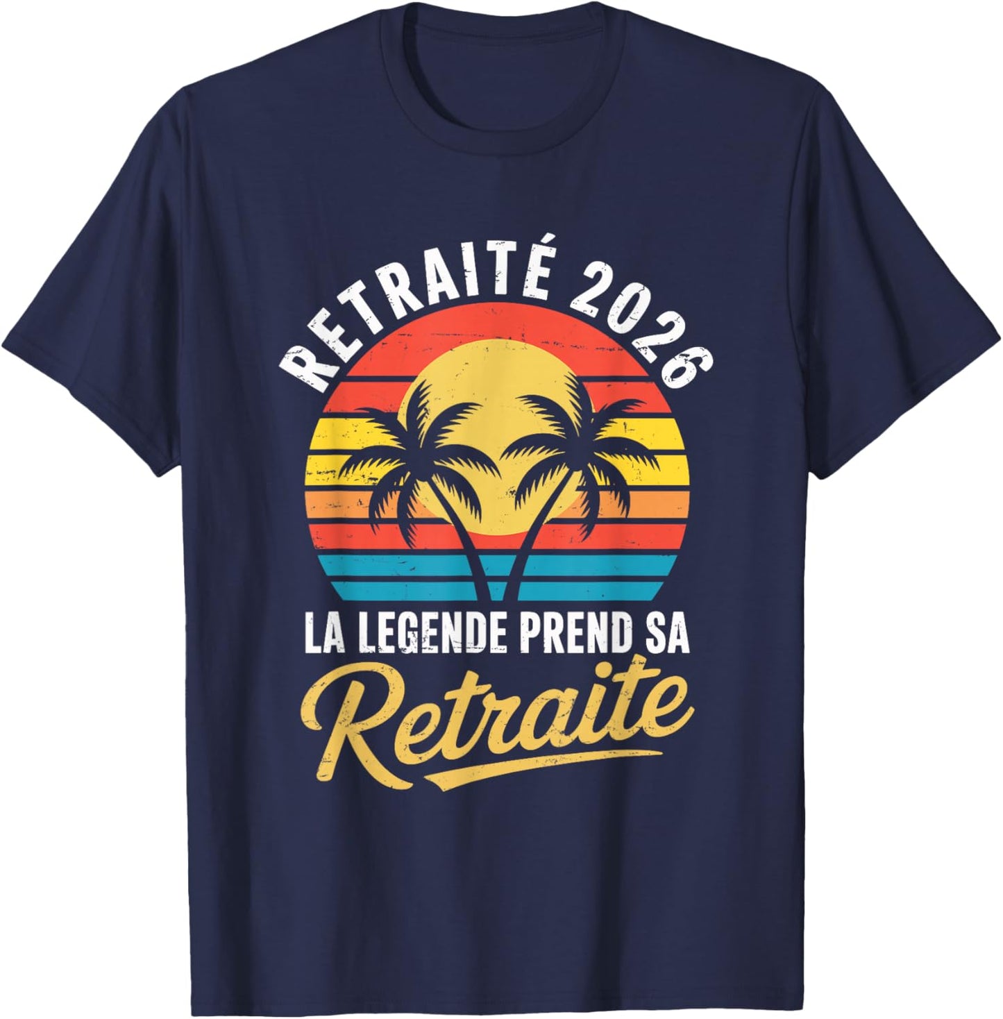 Retreat 2026 Man Humor Legend Retires T-Shirt - T-Shirt | Navy