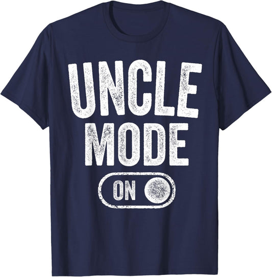 Uncle Mode On Funny Soon To Be Gifts 1St Time Uncle T-Shirt - T-Shirt | Navy