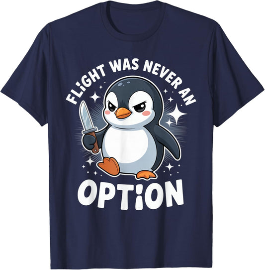 Penguin Flight was Never an Option Funny Dark Humor T-Shirt - T-Shirt | Navy
