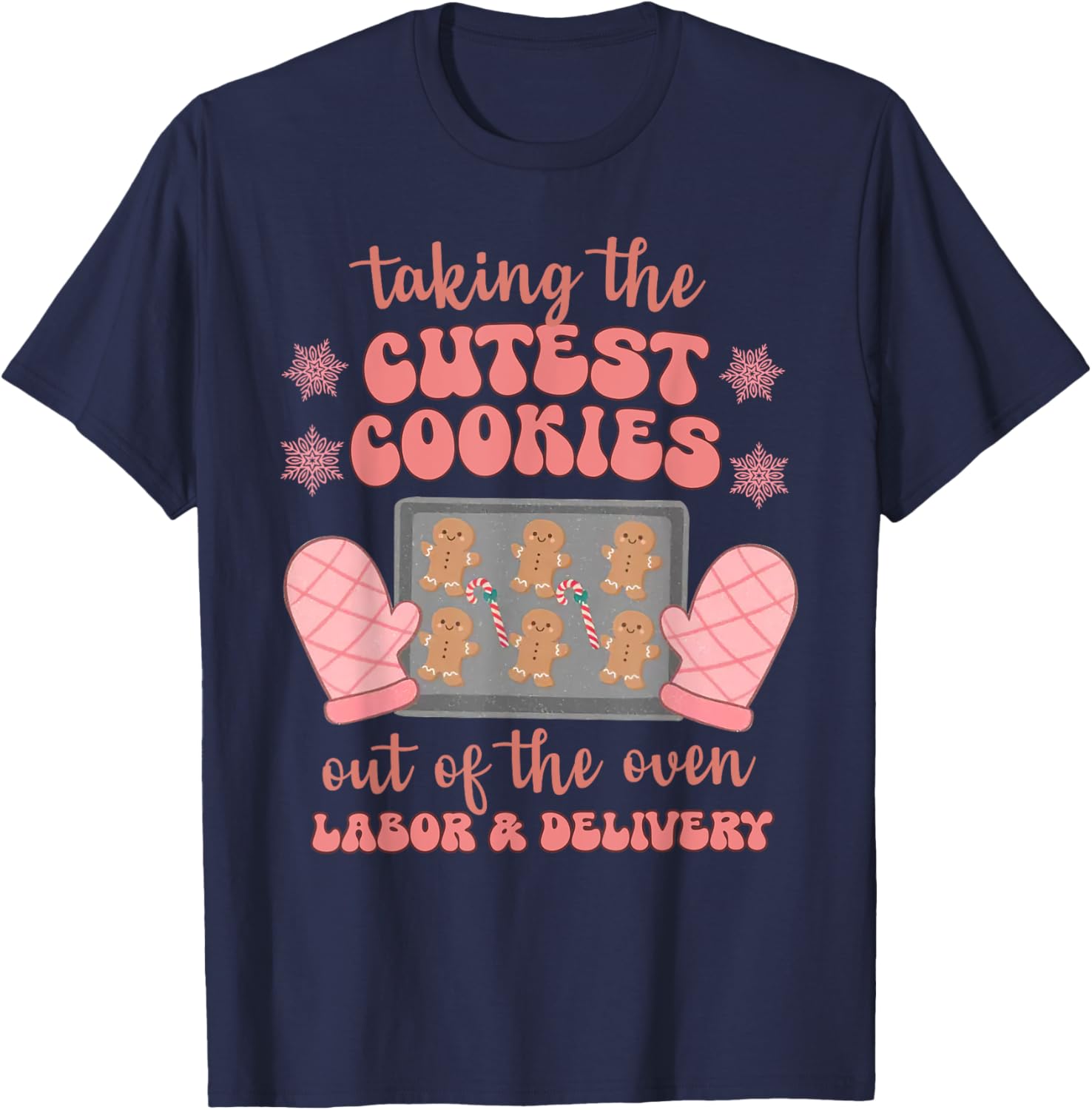 Take The Cutest Cookies Christmas Nurse Labor and Delivery T-Shirt - T-Shirt | Navy