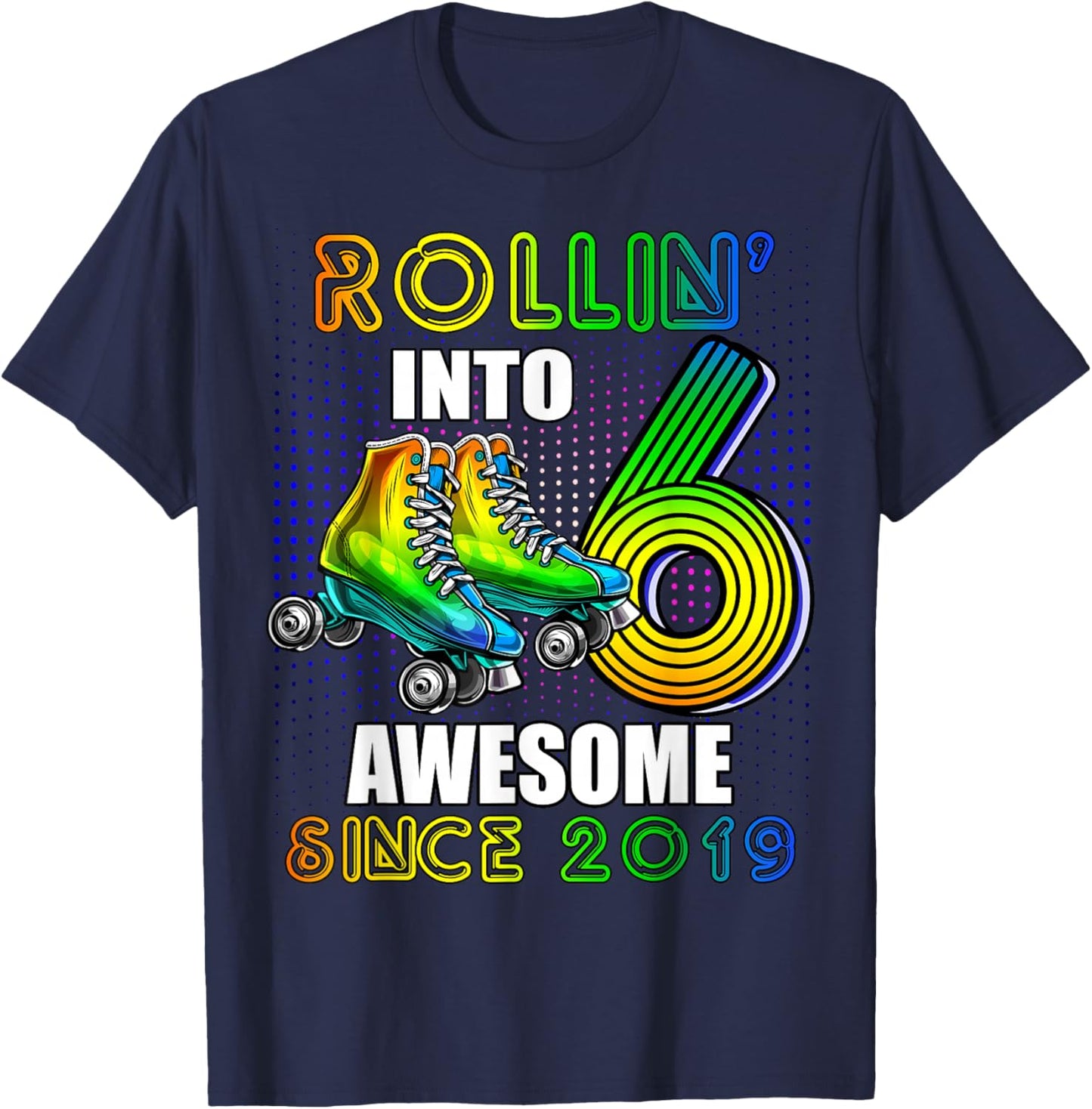 Birthday Roller Skating 6th Girls Rollin into 6 Skate Party T-Shirt - T-Shirt | Navy