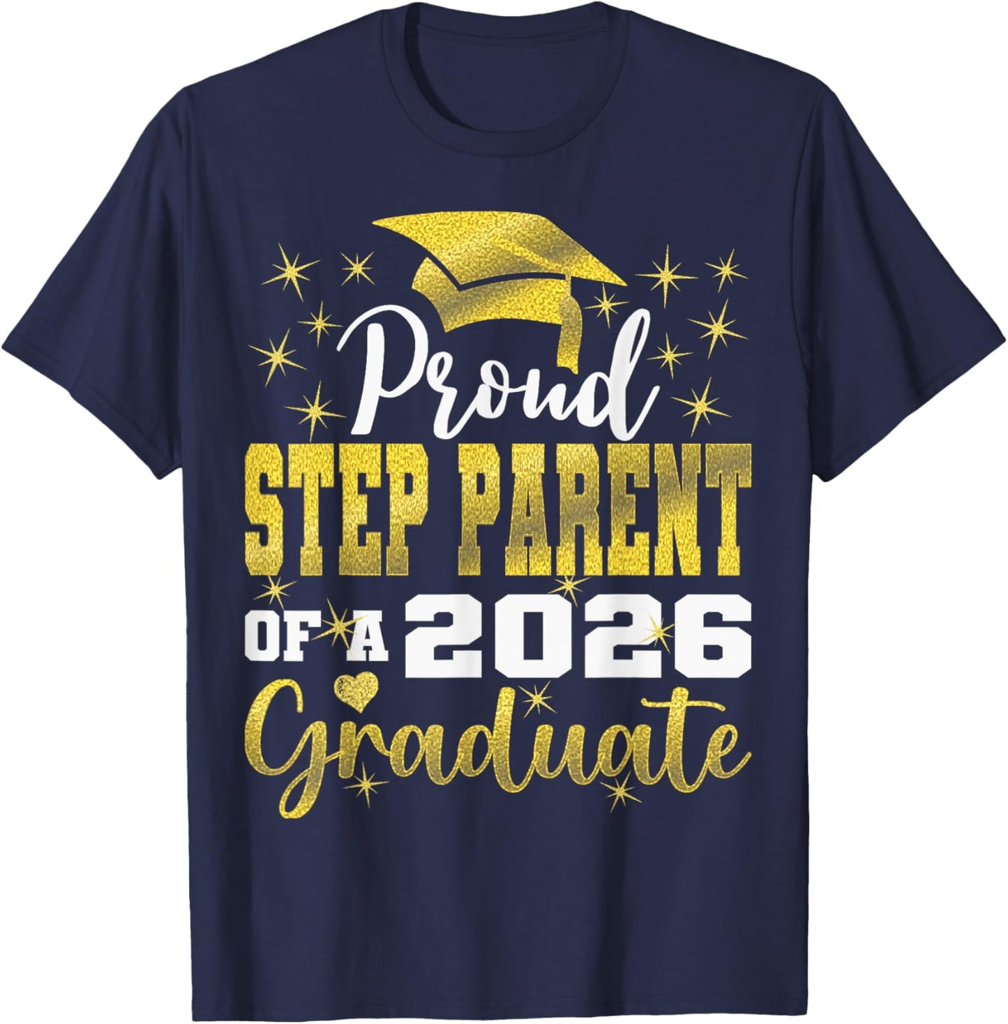 Super Proud Step Parent of 2026 Graduate Senior Graduation T-Shirt - T-Shirt | Navy
