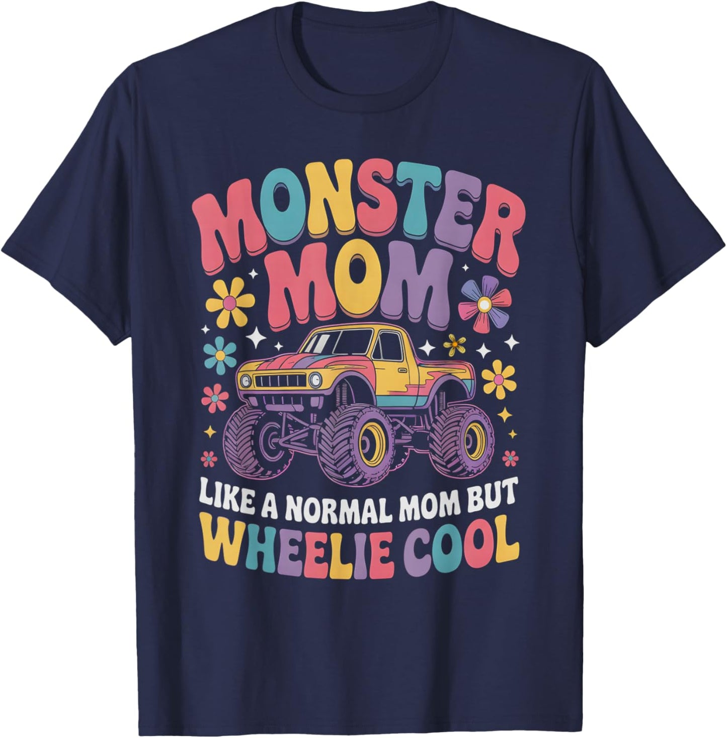 Vintage Monster MOM Like Normal Mama But Wheelie Cool T-Shirt - T-Shirt | Navy