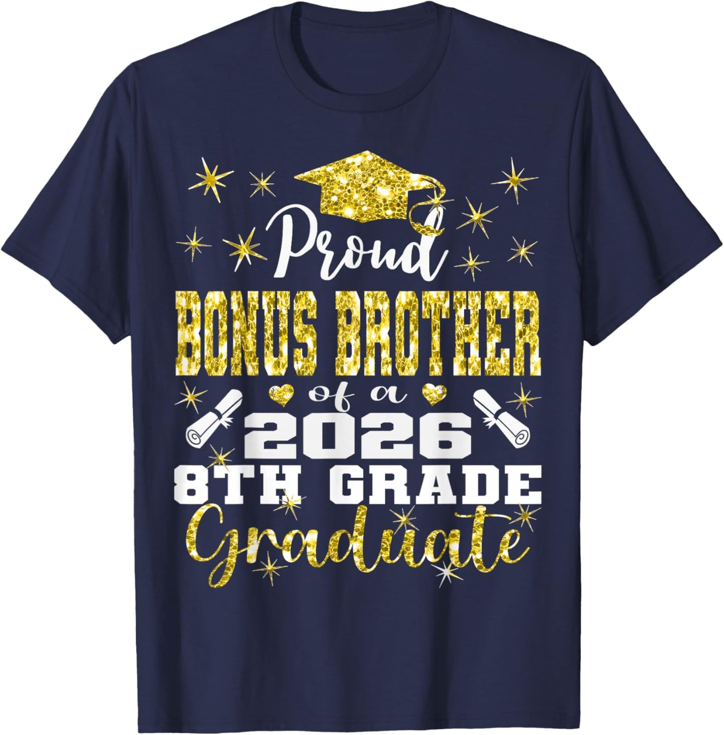 Proud Bonus Brother of 8th Grade Graduate 2026 Family T-Shirt - T-Shirt | Navy