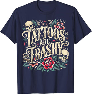 Tattoos are Trashy Tattoo T-Shirt - T-Shirt | Navy