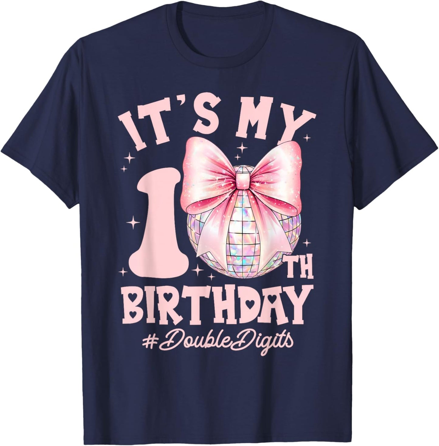 It's My 10th Birthday Girl Double Digits Pink Bow Disco Ball T-Shirt - T-Shirt | Navy