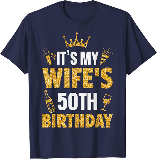 Wife It's My Wife's 50th Birthday 1975 50 Years Old T-Shirt - T-Shirt | Navy